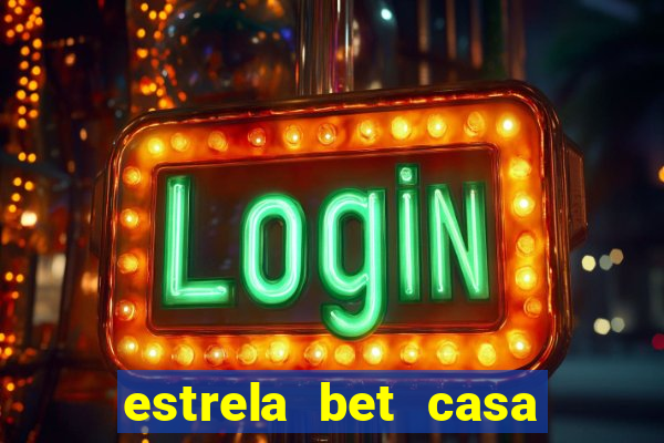 estrela bet casa de aposta